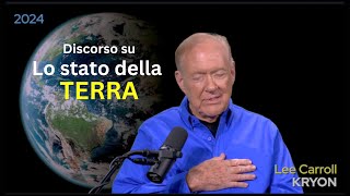 KryonLee Carroll  Lo stato della Terra 2024 [upl. by Zile901]