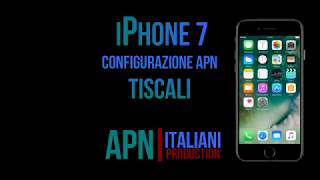 TISCALI Mobile configurazione apn internet iPhone7 [upl. by Eilahs193]