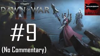 WH40K Dawn of War 3 Campaign Playthrough Part 9 The Seer The Trickster amp The Brute No Commentary [upl. by Baram]