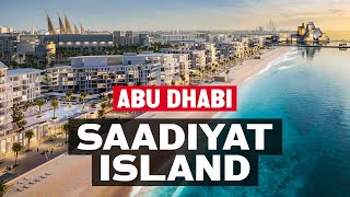 Why Saadiyat Island in Abu Dhabi is the best place to live and invest in real estate [upl. by Naira716]