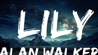 Alan Walker  Lily Lyrics ft K391 Emelie Hollow  15p LyricsLetra [upl. by Hagai]