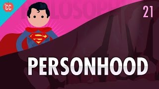 Personhood Crash Course Philosophy 21 [upl. by Emerald452]