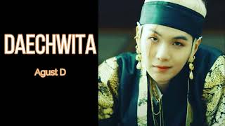 Agust D BTS SUGA  Daechwita 대취타 Lyrics [upl. by Ilyak]