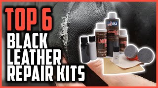 Top 6 Best Black Leather Repair Kits To Save Your Couch amp Car Seat In 2024 [upl. by Ajssatan199]