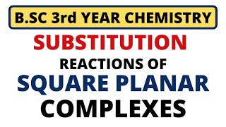 Substitution Reaction of Square Planar Complexes  Thermodynamic and Kinetic Stability  BSC [upl. by Neiman]