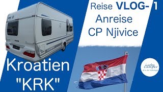 Reise VLOG1  Anreise Campingplatz Njivice  Kroatien quotKRKquot [upl. by Corrine]