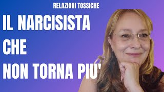 IL NARCISISTA CHE NON TORNA PIU [upl. by Bernhard]