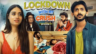 Lockdown with my crush  S1 Beginning  Swagger Sharma  Web Series [upl. by Elamaj]