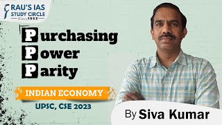 Purchasing Power Parity PPP  Indian Economy  By Sivakumar  Raus IAS [upl. by Dominique843]