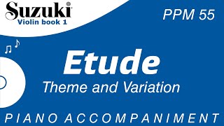 Suzuki Violin Book 1  Etude  Theme and Variation  Piano Accompaniment  PPM  55 [upl. by Lederer]