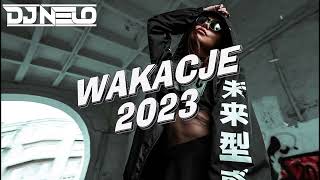 🔥💣 NAJLEPSZA MUZYKA NA LATO  WAKACJE 2023 💣🔥 MUZA DO AUTA ✔ VOL10 ✔ SIERPIEŃ 2023 ✔  DJ NELO 😎 [upl. by Tracee875]