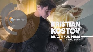 Kristian Kostov  Beautiful Mess Hit The Floor RMX Official HD Video [upl. by Ellison941]