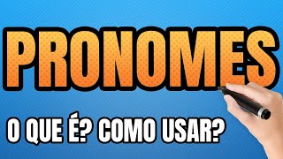 Aprenda Pronomes de Uma Vez Por Todas O que é Como Usar MUITO FÁCIL [upl. by Oirram216]