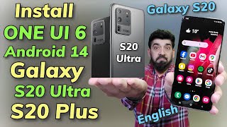 Update Galaxy S20 S20 Plus S20 Ultra 2 ONE UI 6 A14 English [upl. by Aelanna]