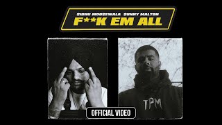 Fk Em All Official Music Video Sidhu Moose Wala  Sunny Malton [upl. by Nrojb]