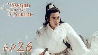 【ENG SUB】Sword Snow Stride EP26 雪中悍刀行  Zhang Ruoyun Hu Jun Teresa Li [upl. by Aynor656]