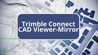 Trimble Connect CAD ViewerMirror [upl. by Gonagle745]