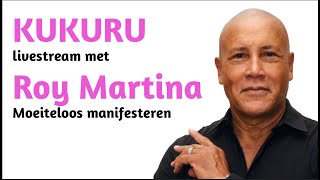 Moeiteloos Manifesteren 🔮 met Roy Martina  KUKURU Livestream [upl. by Eustacia]