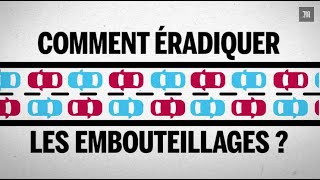 Comment éradiquer les embouteillages [upl. by Jet]