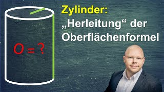 Zylinder Oberfläche quotherleitenquot ganz praktisch  einfach erklärt [upl. by Seavey737]