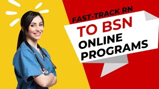 Fast Track RN to BSN Online Programs [upl. by Etoile]