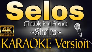 SELOS by Shaira HD KARAOKE Version [upl. by Soelch]