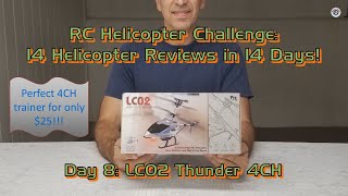 RC Helicopter Review Challenge  14 Beginner Helicopters in 14 Days Day 8  BOMPOW LC02 Thunder 4CH [upl. by Yeaton]