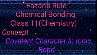 Fazans Rule  Concept  Class 11  Chemistry [upl. by Ettena734]