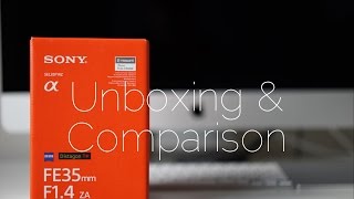 Sony Distagon T FE 35mm f14 ZA Lens Unboxing amp Comparison [upl. by Ystap]