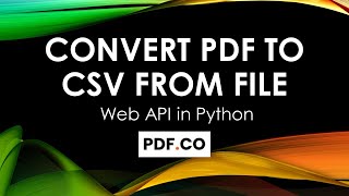 How to Convert PDF To CSV From Uploaded File using PDFco API in Python [upl. by Nich]