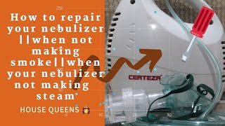 How to repair your nebulizer when not making smokewhen your nebulizer not making steam [upl. by Moorish]