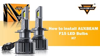 How to install H7 LED Headlight Bulbs Auxbeam® F15 Series [upl. by Trace68]