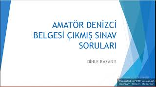 ADB AMATÖR DENİZCİ BELGESİ ÇIKMIŞ SINAV SORULARI DİNLE KAZAN‼️ [upl. by Brock]