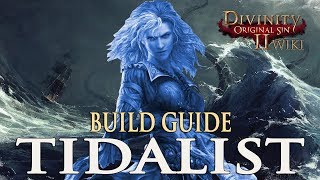 Divinity Original Sin 2 Builds  Tidalist Mage [upl. by Oiluig]