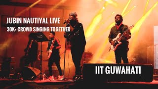 IIT Guwahati  Alcheringa 2020  Tujhe Kitna Chahein Aur Hum  Kabir Singh  Jubin Nautiyal Live [upl. by Lamarre832]