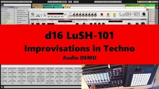 d16 LuSH 101 Improvisations in Techno Tutorial 2017 [upl. by Ardnauq673]