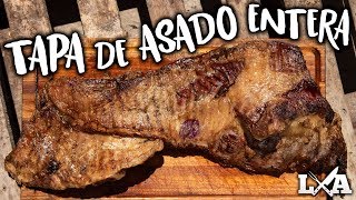 Tapa de Asado Entera a la Parrilla  Receta de Locos X el Asado [upl. by Eeryk]