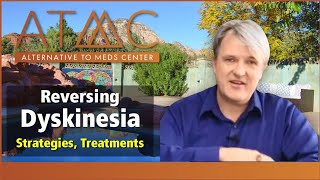 Reversing Dyskinesia Strategies and Treatment Ideas Explained  ATMC [upl. by Reffinnej400]