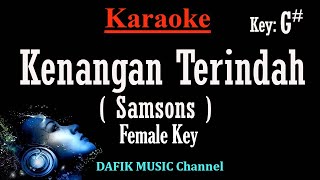 Kenangan Terindah Karaoke Samsons Nada Wanita Cewek Female key G [upl. by Gadmann]