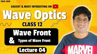 Lecture 04 Wave Front Class 12 Wave Optics  Types of Wave Front [upl. by Jennine907]