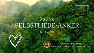 Selbstliebe  Selbstbewusstseins Anker setzen mentale Übung [upl. by Annahsor]