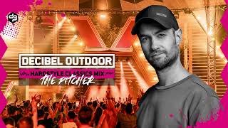 Decibel outdoor 2024  The Pitcher  Hardstyle Classics warmup mix [upl. by Lehteb]