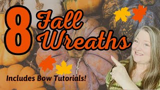 8 Fall Wreaths  Fantastic Fall Wreath to Make  Includes The Bow Tutorials  Fall DIYs [upl. by Nefen]