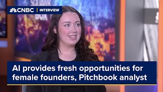 AI provides fresh opportunities for female founders Pitchbook analyst says [upl. by Bergerac]