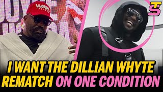 Derek Chisora lists ONE CONDITION Dillian Whyte must meet for REMATCH NEXT [upl. by Witherspoon731]