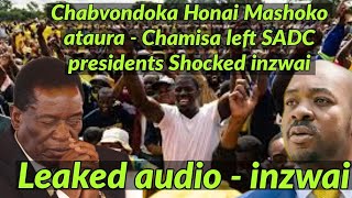 Chabvondoka Honai Mashoko ataura  Chamisa left SADC presidents Shocked inzwai 🇿🇼🇿🇼🇿🇼 [upl. by Enyamrahc]