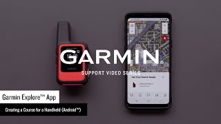 Garmin Support  inReach® Mini 2  Course Creation in the Garmin Explore™ App Android™ [upl. by Aicenek750]