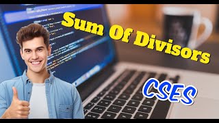 Sum of Divisors  CSES Sheet  Mathematics [upl. by Nairadas921]