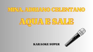 ACQUA E SALE Karaoke Version  MINA ADRIANO CELENTANO [upl. by Neddy]