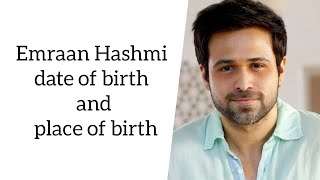 Emraan Hashmi date of birth and place of birth [upl. by Zwick]